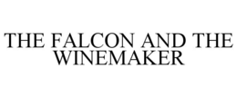 the falcon and the winemaker