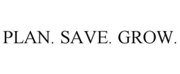 plan. save. grow.