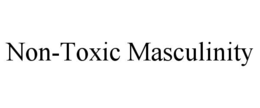 non-toxic masculinity