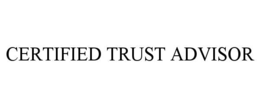 certified trust advisor