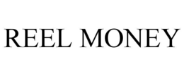 reel money