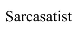 sarcasatist