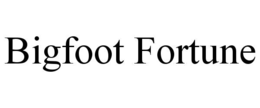 bigfoot fortune