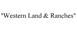 "western land & ranches"