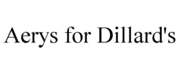 aerys for dillard's