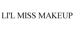 li'l miss makeup