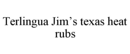 terlingua jim’s texas heat rubs