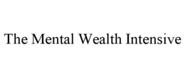 the mental wealth intensive