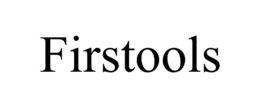 firstools