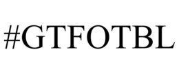 #gtfotbl