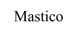 mastico
