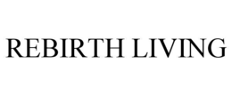 rebirth living