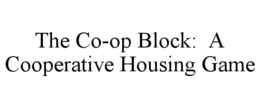 the co-op block:  a cooperative housing game