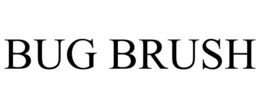 bug brush