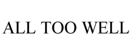 all too well
