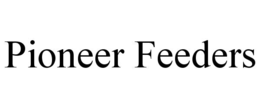 pioneer feeders