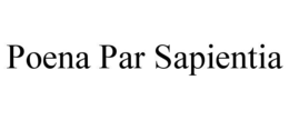 poena par sapientia