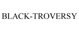black-troversy