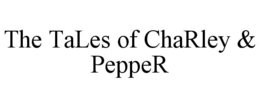 the tales of charley & pepper