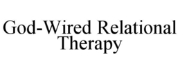 god-wired relational therapy