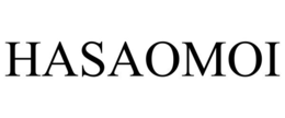 hasaomoi