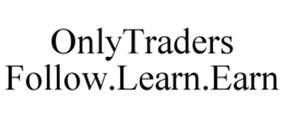 onlytraders follow.learn.earn