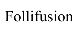 follifusion