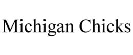 michigan chicks
