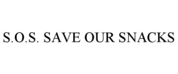 s.o.s. save our snacks