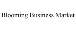 blooming business market