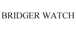 bridger watch