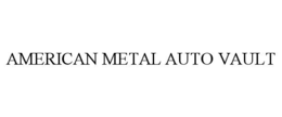 american metal auto vault