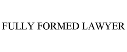 fully formed lawyer