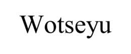 wotseyu