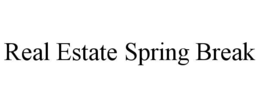 real estate spring break