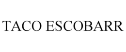 taco escobarr