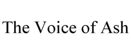 the voice of ash