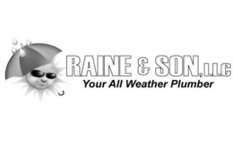 raine & son, llc your all weather plumber