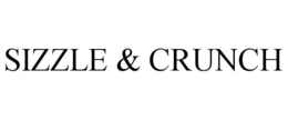 sizzle & crunch