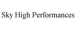sky high performances