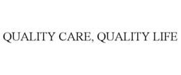 quality care, quality life