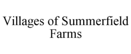 villages of summerfield farms