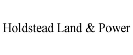 holdstead land & power