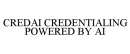 credai credentialing powered by ai