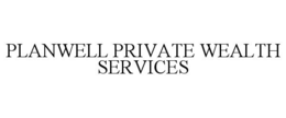planwell private wealth services