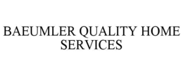 baeumler quality home services