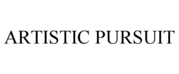 artistic pursuit
