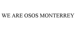 we are osos monterrey