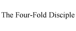 the four-fold disciple