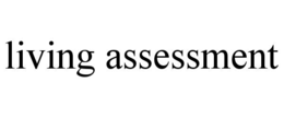 living assessment